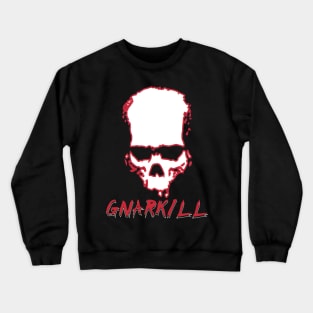 Gnarkill - Sunavabtch! Crewneck Sweatshirt